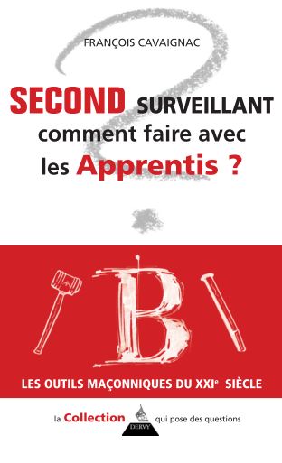 Second surveillant comment faire avec les apprentis ? - Franois Cavaignac